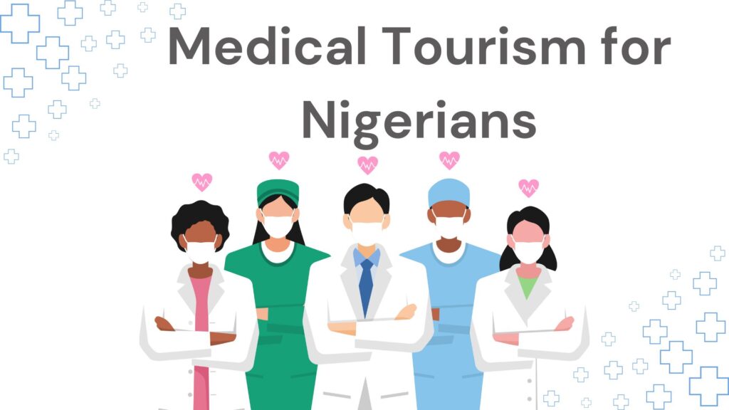 Common Destinations for Nigerian Medical Tourism Globally